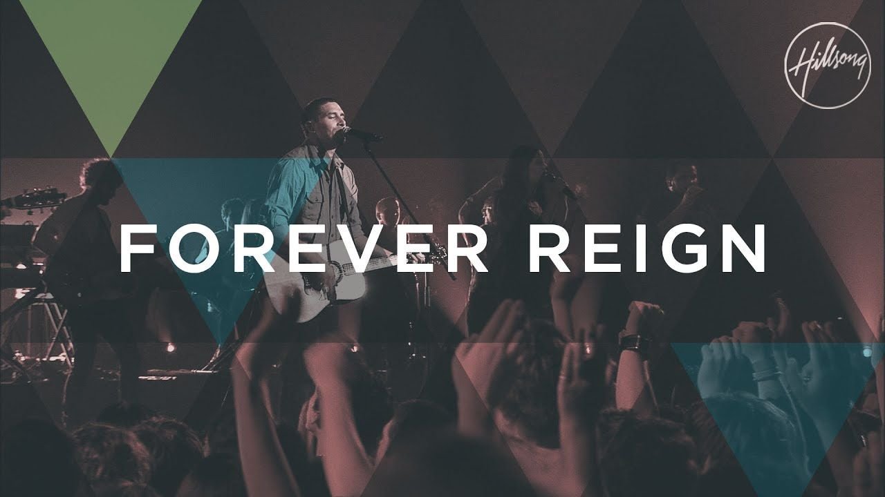 Forever Reign - Hillsong Worship